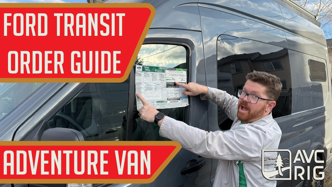 The Ultimate 2026 Ford Transit Ordering Guide: Build Your Dream Camper the Right Way